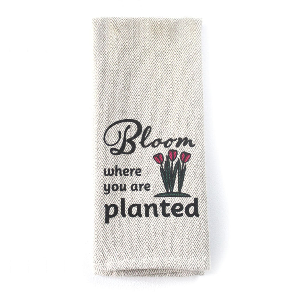 Kitchen Tea Towel - Bloom Where You Are Planted, 16 x 28 inches, 100% cotton, eco-friendly.