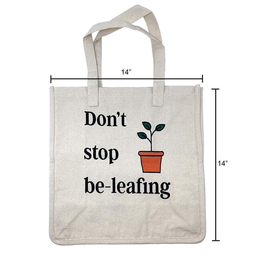 Canvas Reusable Tote Bag, Don&#39;t stop be-leafing, 14&quot; x 14&quot; x 7&quot;