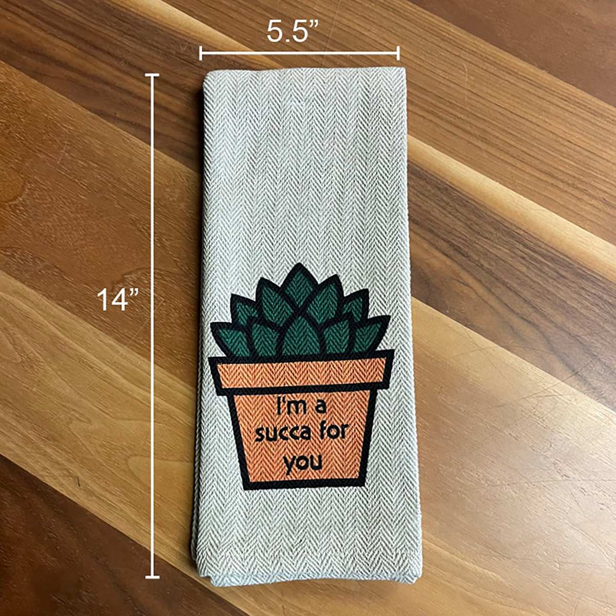 Eco-friendly khaki kitchen tea towel with &quot;I&#39;m a Succa for You&quot; design, folded size 5.5&quot; x 14&quot;.